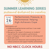 Perfectionism, Pressure, & Performance: Helping High-Achievers Cope On-Demand Webinar: 2025 Summer Learning Series No NBCC Hours