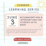 Summer Learning Series: Accommodations & Interventions for Students with ADHD No NBCC Hours