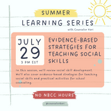 Evidence-Based Strategies for Teaching Social Skills On Demand Webinar: 2024 Summer Learning Series Replay No NBCC Hours