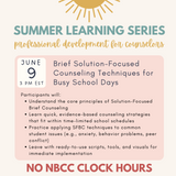 Solution-Focused Brief Counseling Techniques for Busy School Days On-Demand Webinar: 2025 Summer Learning Series No NBCC Hours