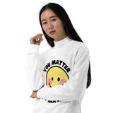 You Matter french terry sweatshirt
