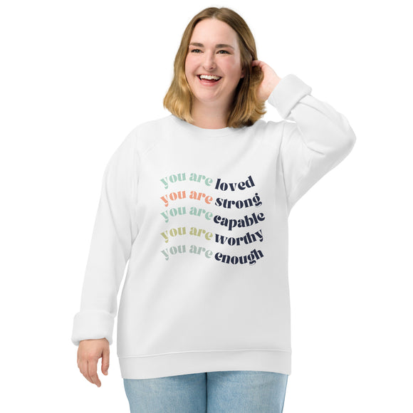 You are… Unisex organic raglan sweatshirt