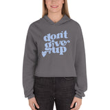 Don’t Give Up Crop Hoodie