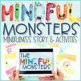 Mindful Monsters: Mindfulness Activities for Kids with 26 Mindfulness Scripts for Classroom Guidance Lessons or Small Group Counseling