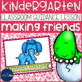 Making Friends Classroom Guidance Lesson for Early Elementary School Counseling