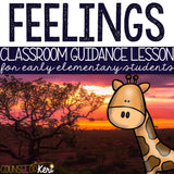 Identifying Feelings Classroom Guidance Lesson for Early Elementary/Primary