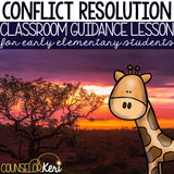 Conflict Resolution Classroom Guidance Lesson for Early Elementary/Primary