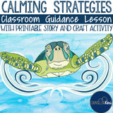Calming Strategies Classroom Guidance Lesson for Teaching Coping Skills