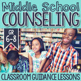 Middle School Counseling Classroom Guidance Lessons Bundle