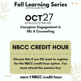 Fall Learning Series 2025: Caregiver Engagement in SEL & Counseling Webinar PD