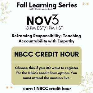 Fall Learning Series 2025: Reframing Responsibility: Teaching Accountability with Empathy Webinar PD