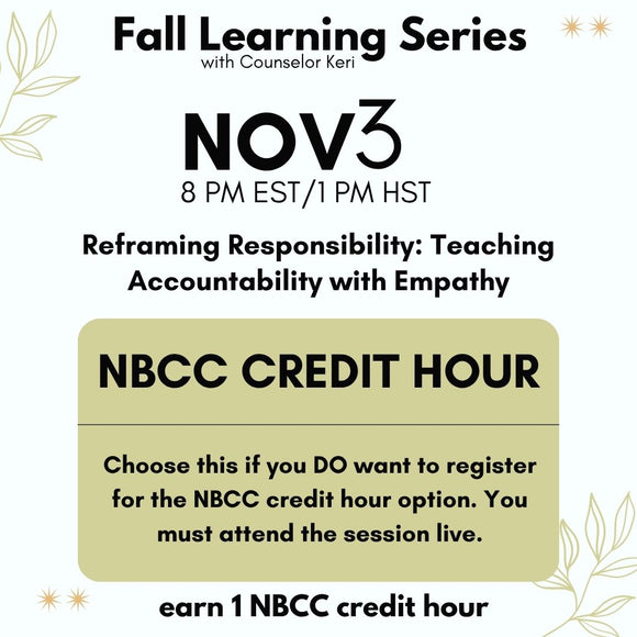 Fall Learning Series 2025: Reframing Responsibility: Teaching Accountability with Empathy Webinar PD