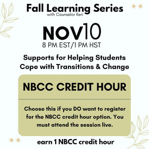Fall Learning Series 2025: Supports for Helping Students Cope with Transitions & Change Webinar PD