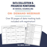 Data Collection & Progress Monitoring in School Counseling On Demand Webinar: 2024 Summer Learning Series Replay No NBCC Hours No NBCC Hours