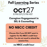Fall Learning Series 2025: Caregiver Engagement in SEL & Counseling Webinar PD