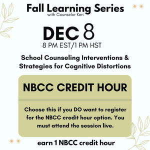 Fall Learning Series 2025: School Counseling Interventions & Strategies for Cognitive Distortions Webinar PD