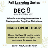 Fall Learning Series 2025: School Counseling Interventions & Strategies for Cognitive Distortions Webinar PD