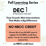 Fall Learning Series 2025: Time Crunch: Mini-Interventions That Make a Big Difference Webinar PD