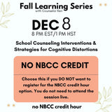 Fall Learning Series 2025: School Counseling Interventions & Strategies for Cognitive Distortions Webinar PD