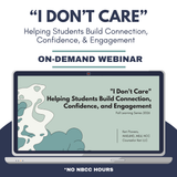 “I Don’t Care”: Helping Students Build Connection, Confidence, and Engagement Webinar Fall Learning Series 2026 without NBCC Clock Hours