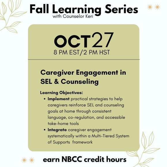 Caregiver Engagement in SEL & Counseling On-Demand Webinar PD Fall Learning Series 2025