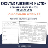 Executive Functioning in Action: Coaching Students for Independence On-Demand Webinar: 2025 Summer Learning Series No NBCC Hours