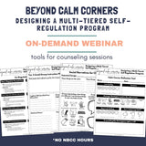 Beyond Calm Corners: Designing a Multi-Tiered Self-Regulation Program On-Demand Webinar: 2025 Summer Learning Series No NBCC Hours