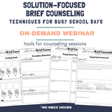 Solution-Focused Brief Counseling Techniques for Busy School Days On-Demand Webinar: 2025 Summer Learning Series No NBCC Hours