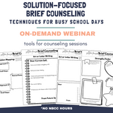 Solution-Focused Brief Counseling Techniques for Busy School Days On-Demand Webinar: 2025 Summer Learning Series No NBCC Hours