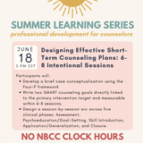 Summer Learning Series 2026: Designing Effective Short-Term Counseling Plans: 6–8 Intentional Sessions without NBCC Hours