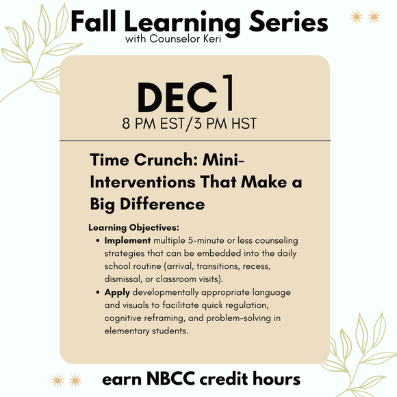 Fall Learning Series 2025: Time Crunch: Mini-Interventions That Make a Big Difference Webinar PD