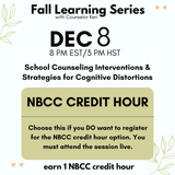 Fall Learning Series 2025: School Counseling Interventions & Strategies for Cognitive Distortions Webinar PD