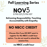 Fall Learning Series 2025: Reframing Responsibility: Teaching Accountability with Empathy Webinar PD