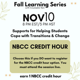 Fall Learning Series 2025: Supports for Helping Students Cope with Transitions & Change Webinar PD