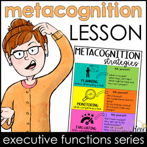 Metacognition Lesson: Executive Functioning Classroom Counseling Lesson