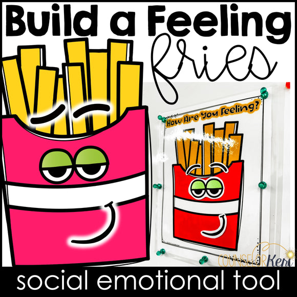 Build a Feeling Fries: How Are You Feeling SEL Tool