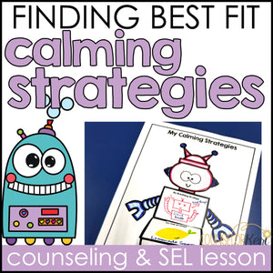 Calming Strategies Counseling Lesson: Coping Skills SEL Activity