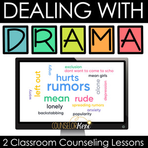 Dealing with Drama Classroom Guidance Lesson for School Counseling