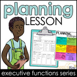 Planning Lesson: Executive Functioning Classroom Counseling Lesson