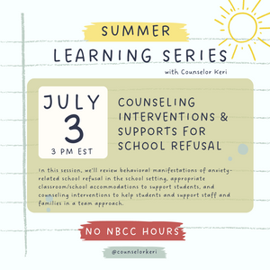 Summer Learning Series: Counseling Interventions and Supports for School Refusal - No NBCC Hours