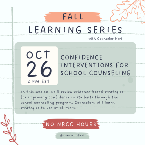 Fall Learning Series Webinar: Confidence Interventions for School Counseling