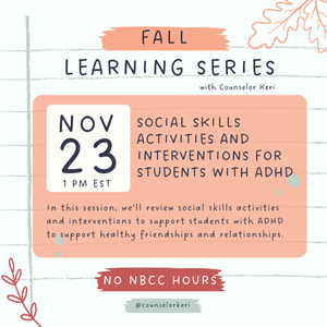 Fall Learning Series Webinar: Social Skills Activities and Interventions for Students with ADHD