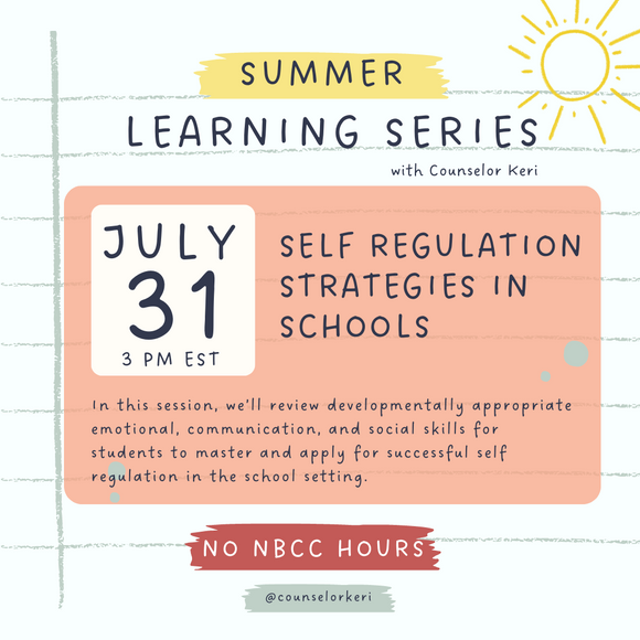 Summer Learning Series: Self Regulation Strategies in Schools - No NBCC Hours