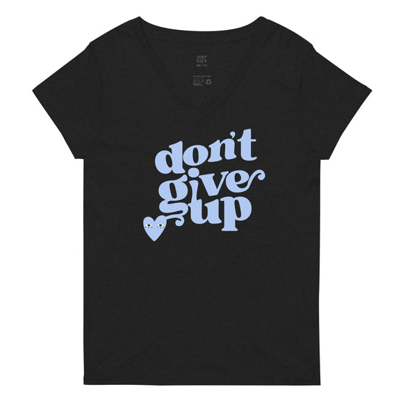 Don’t Give Up Women’s recycled v-neck t-shirt