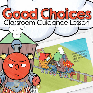 Making Good Choices Classroom Guidance Lesson: Behavior Expectations