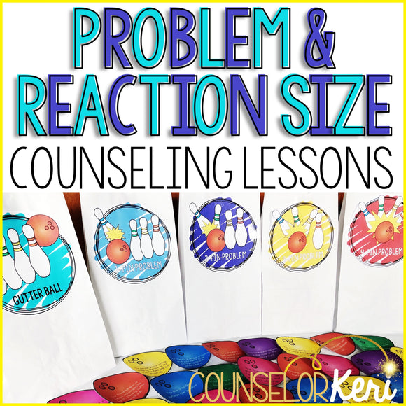 Problem and Reaction: Problem Size Activities for Counseling