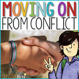 Moving on From Conflict Classroom Guidance Lesson