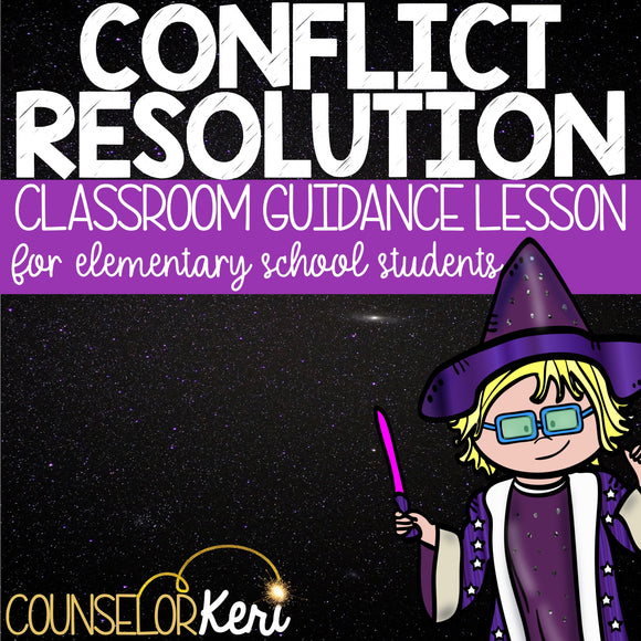 Conflict Resolution Classroom Guidance Lesson for Elementary School Counseling
