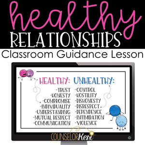 Healthy Relationships Classroom Guidance Lesson for School Counseling