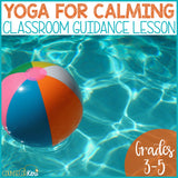 Yoga/Stretching for Calming Strategies Counseling Classroom Guidance Lesson